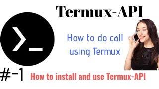 Making call using Termux-API ||How.to.install.and.use.termux.api   #coderspixel #termuxapi