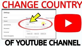 HOW TO CHANGE COUNTRY OF YOUTUBE CHANNEL?