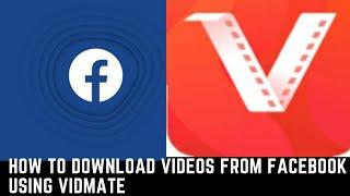 How to download Facebook videos in Vidmate very easily