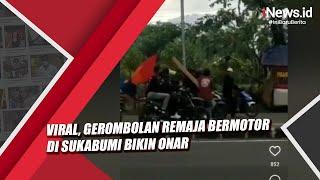 Viral, Gerombolan Remaja Bermotor di Sukabumi Bikin Onar