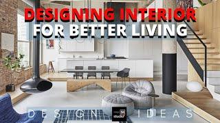 Designing Interior for Better Living #interiordesign #interiordesigner #interiorstyle