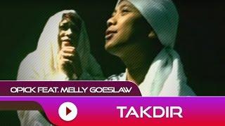 Opick feat. Melly Goeslaw - Takdir | Official Video