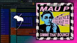 Mau P - Gimme That Bounce (FL Studio Remake)