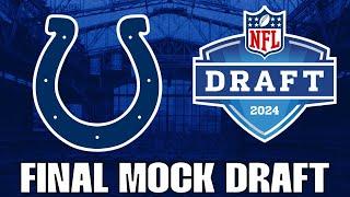 Cody Felger's FINAL Indianapolis Colts 2024 Mock Draft