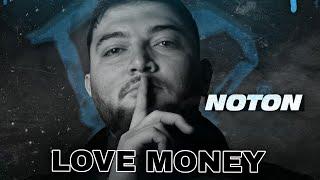 Noton - LOVE MONEY (Official Music Video)