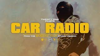 twenty one pilots - Car Radio (Bandito Tour Studio Version)