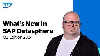 What's New with SAP Datasphere in Q2 2024? 