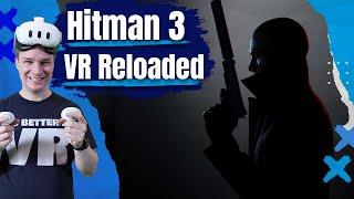 HITMAN 3 VR: Reloaded für Quest 3 ist noch schlimmer geworden als ich dachte...