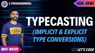 Typecasting in C programming | Implicit & Explicit type conversions