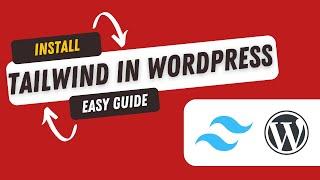 How to install Tailwind CSS in WordPress theme [EASY FOLLOW ALONG]
