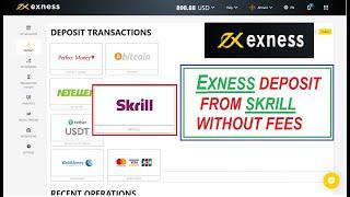 EXNESS DEPOSIT FROM SKRILL WITHOUT FEES