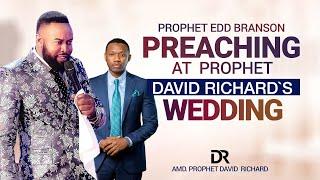 Prophet Edd Branson Preaching at Prophet David Richard’s Wedding ️