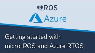Getting started with micro-ROS and Azure RTOS