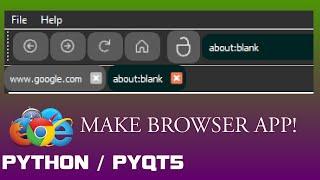 Python Make Web Browser App With Multiple Tabs And Navigation - Full Project MODERN GUI UI