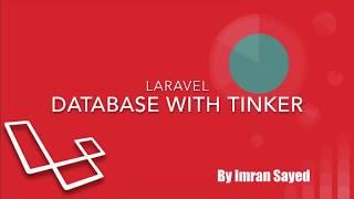 #11 Interacting with database With Tinker Laravel 5 6