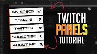 HOW TO MAKE CLEAN TWITCH PANELS