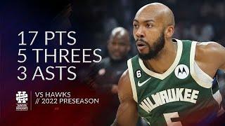 Jevon Carter 17 pts 5 threes 3 asts vs Hawks 2022 Preseason