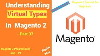 Virtual Types In Magento2 | #magento_2 | Magento tutorial for beginners | English