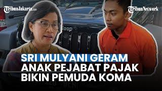 Kasus Penganiayaan Anak Pejabat Pajak Buat Kekayaan Sang Ayah Terbongkar, Sri Mulyani sampai Geram