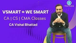 Best CA | CS | CMA Classes | CA Vishal Bhattad | Vsmart Academy