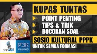 KUPAS TUNTAS POINT PENTING, TIPS & TRIK, BOCORAN SOAL SOSIO KULTURAL PPPK UNTUK SEMUA FORMASI