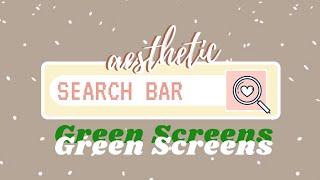 Aesthetic and Cute Search Bar (green screen) | Must Haves!