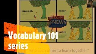 Vocabulary 101 | Viral Terms: Inequality vs Equality vs Equity vs Justice