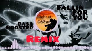 fallin For you - bass boosted (at night3:69am)