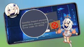 How To Fix Genshin Impact Error Code 31-4302 on Android | Solve Genshin Impact Error Code