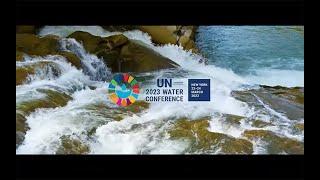 UN 2023 Water Conference | United for water