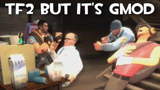 TF2 in Gmod was a Bad Idea