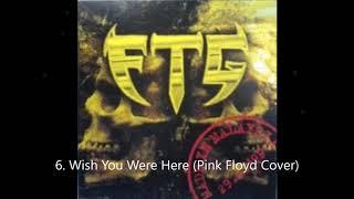 FTG - Wish You Were Here (Pink Floyd Cover)  / Track 06 ( Best Audio )