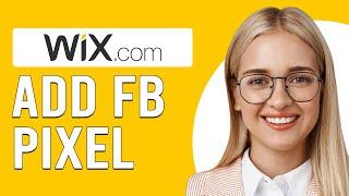 How To Add Facebook Pixel To Wix Website (How To Install Or Connect Facebook/Meta Pixel To Wix)