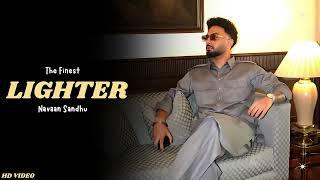 Lighter - Navaan Sandhu (New Song) Navaan Sandhu Album | Navaan Sandhu New Song | The Finest