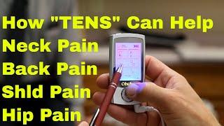 How "TENS" Can Help Your Pain-Neck, Back, Shld., Knee Pain (Non-Drug Approach)