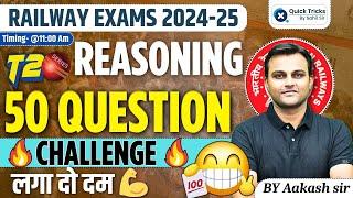 Railway Exams 2024 |Reasoning Top 50 Questions| RRB ALP / Technician Reasoning | by Akash sir