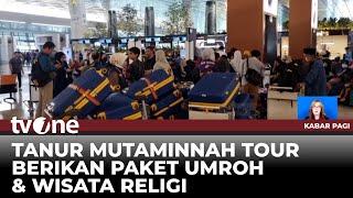 Ratusan Orang Menikmati Layanan Umroh Tanur Mutmainnah Tour | Kabar Pagi tvOne