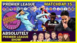 Absolutely Premier League Show LIVE: Matchday 15!