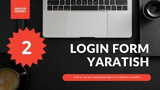 HTML CSS dan foydalanib login form yaratish 2-ish