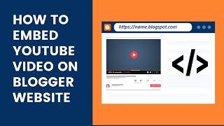 How to Embed Youtube Video in Blogger to Autoplay the Video | Add Youtube Video in Blog Posts (2021)