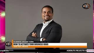 How to Activate Your Business Ideas - John Paul Iwuoha