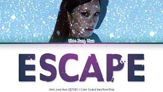 Uhm Jung Hwa (엄정화) - Escape [Color Coded Lyrics Han/Rom/Eng]