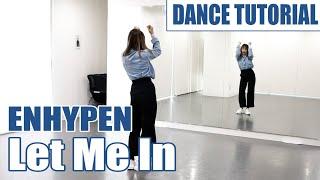 ［DANCE TUTORIAL］ENHYPEN - Let Me In (20 CUDE)｜cover dance