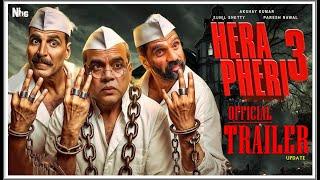 Hera Pheri 3 : Official Trailer | Update | Akshay Kumar | Paresh Rawal | Sunil Shetty | Disha Patani