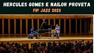 FIP JAZZ 2023 |HERCULES GOMES E NAILOR PROVETA|