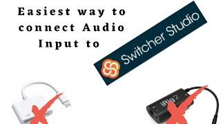 Easiest way to connect Audio Input to Switcher Audio