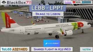 XP12 Toliss A321NEO | Bilbao/LEBB to Lisbon/LPPT| Shared Flight on VATSIM