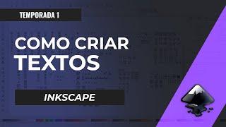 Como criar textos no Inkscape