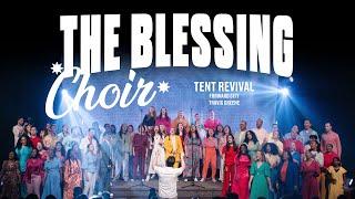 Tent Revival | The Blessing Choir