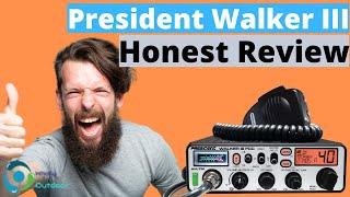 THE BEST NEW CB RADIO? President WALKER III Ultimate Review!